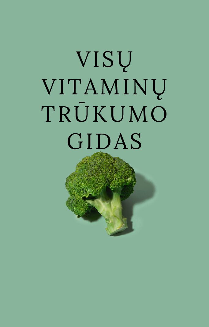 Visų vitaminų trūkumo gidas